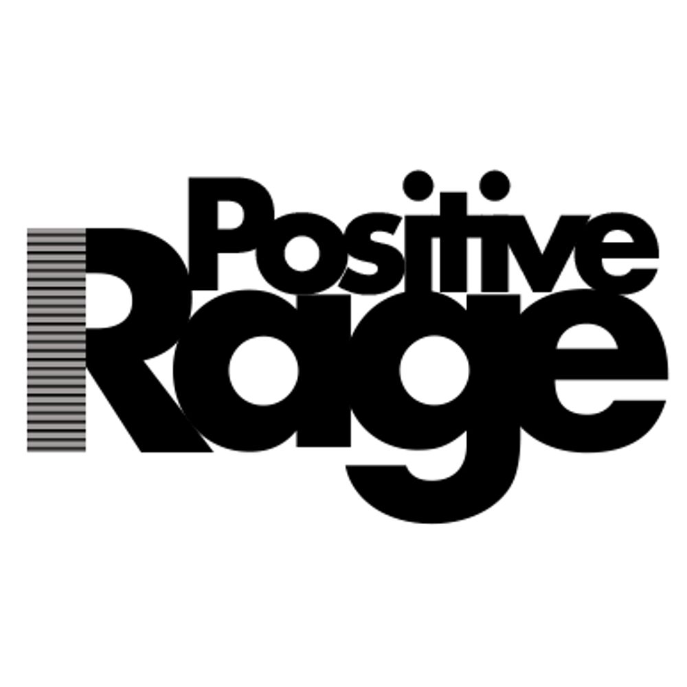 Positive Rage