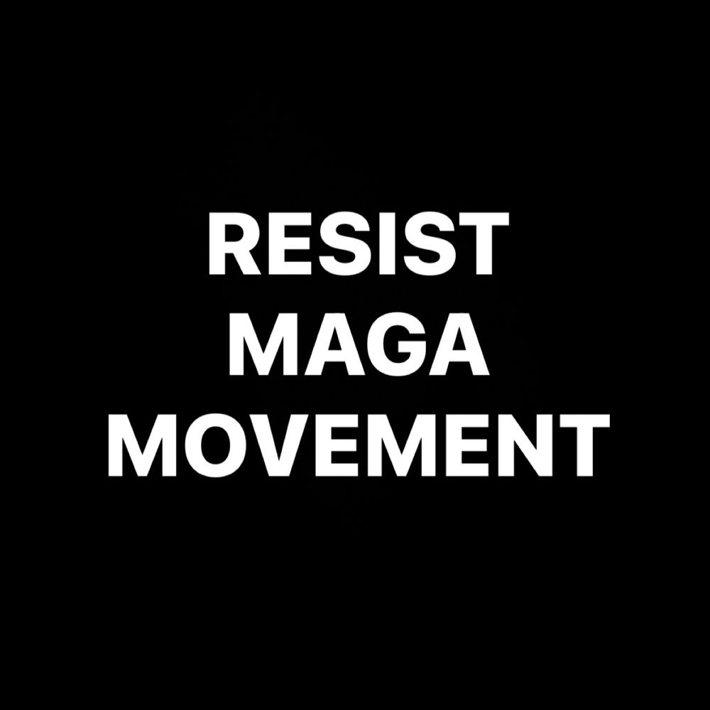 Resist The Maga Movement