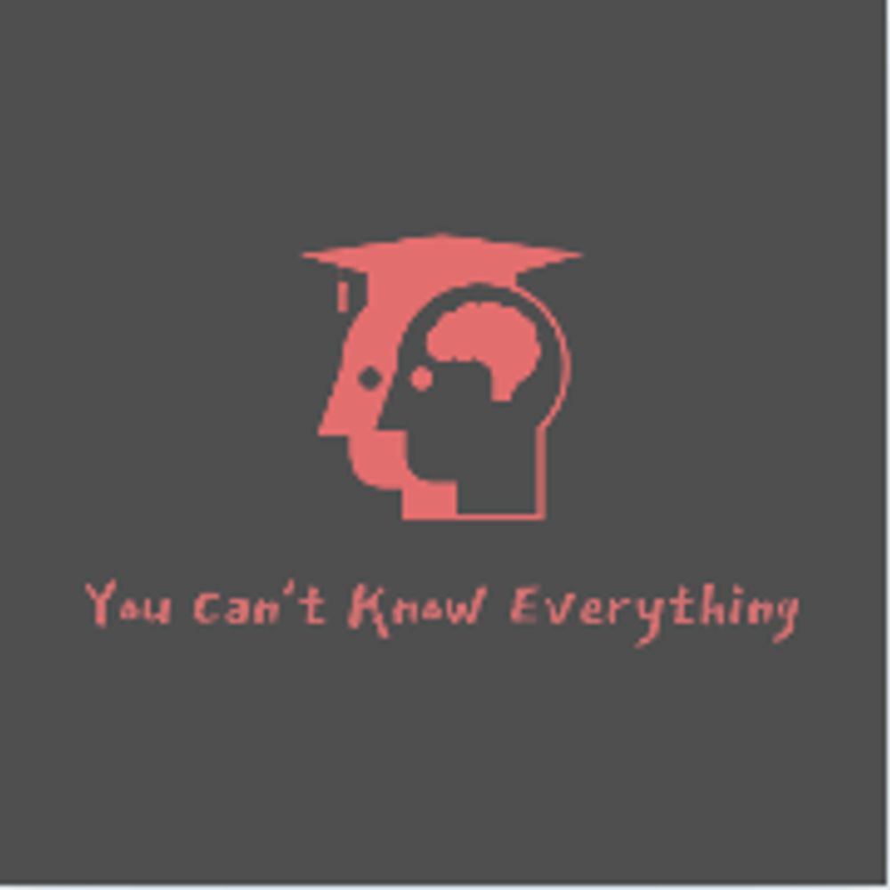 Youcantknoweverything Education