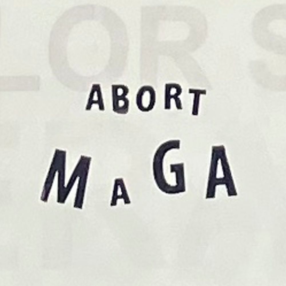 Abort MAGA