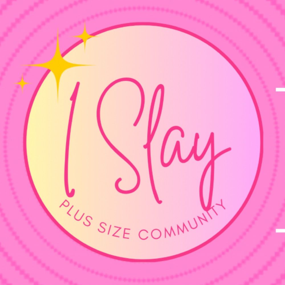 I Slay I A Plus Size Community