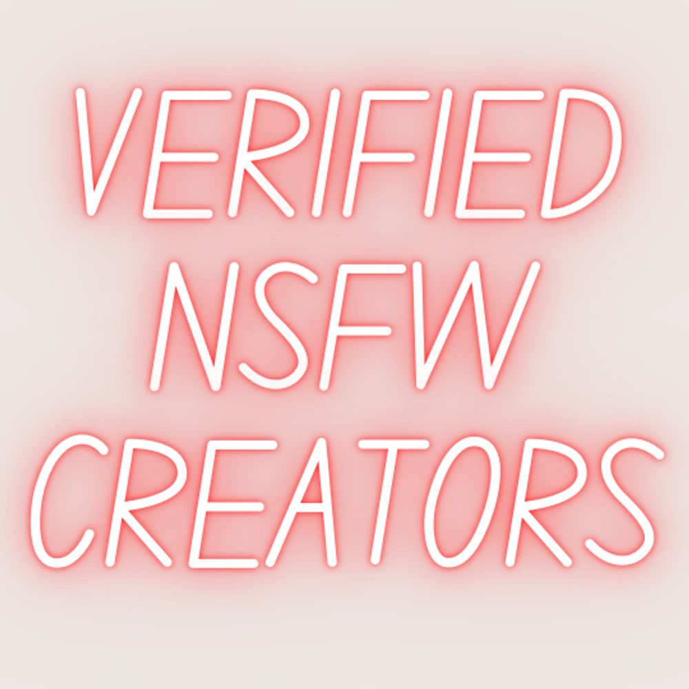 Verified NSFW Creators 💯