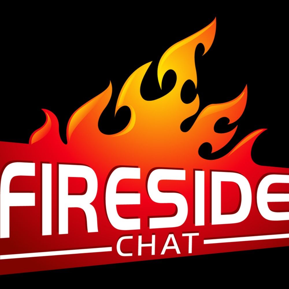 Fireside Chat