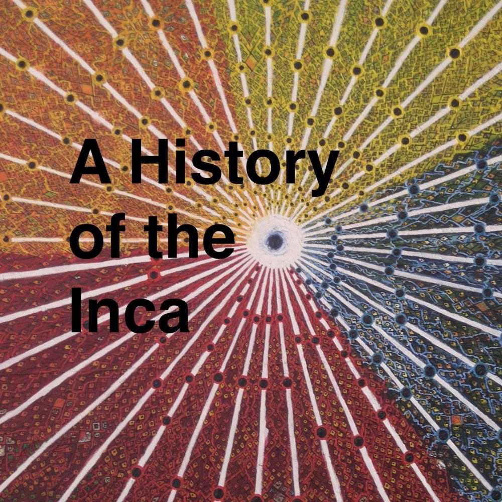 A History of the Inca Podcast