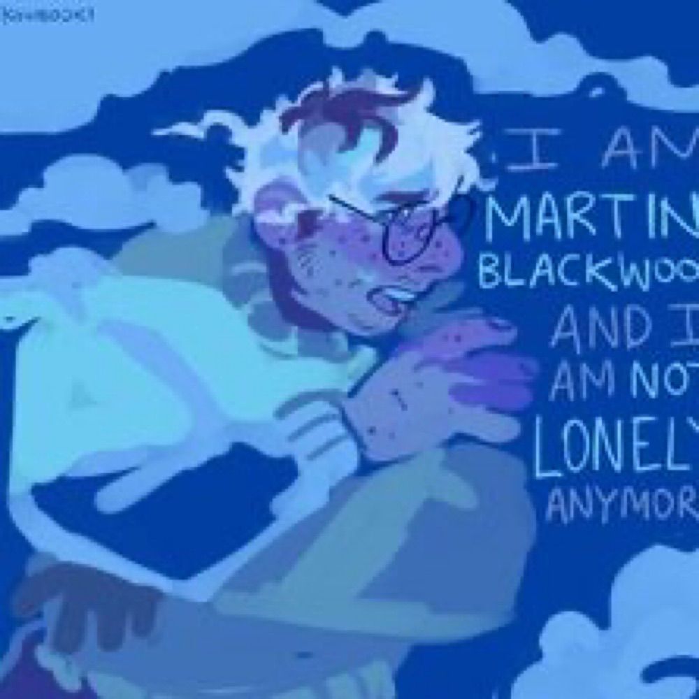 𝔐𝔞𝔯𝔱𝔦𝔫 𝔎. 𝔅𝔩𝔞𝔠𝔨𝔴𝔬𝔬𝔡 || SPOILERS FOR TMA