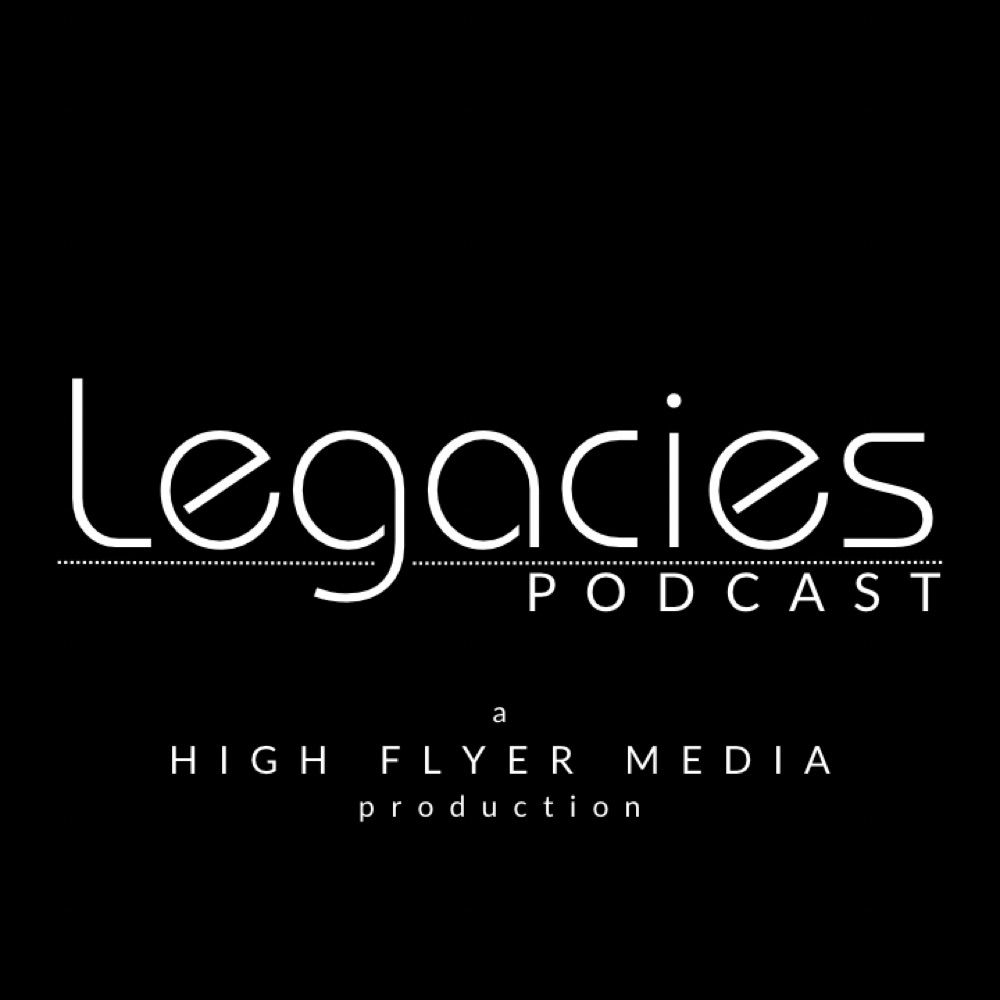 Legacies Podcast