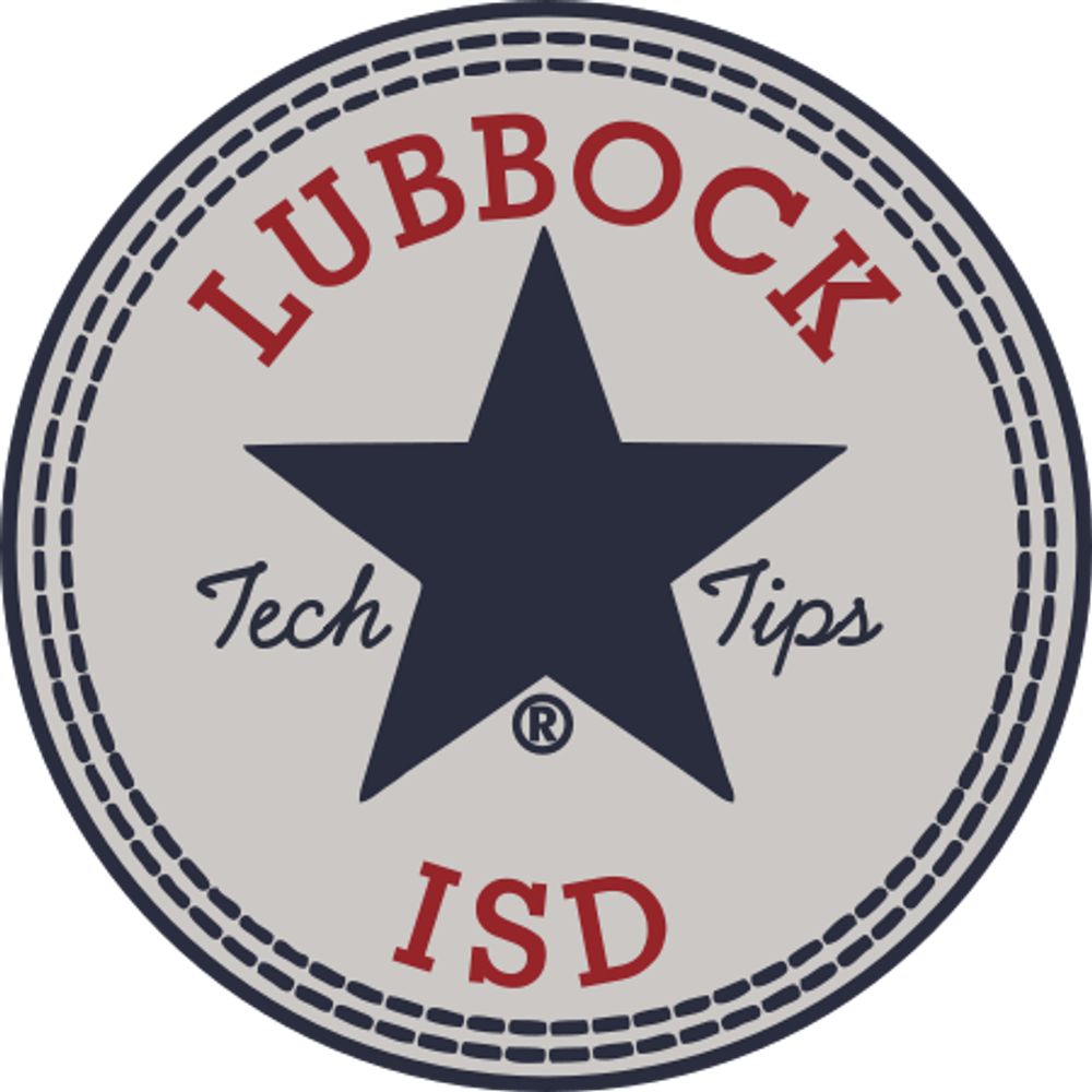 Lubbock ISD TechTips
