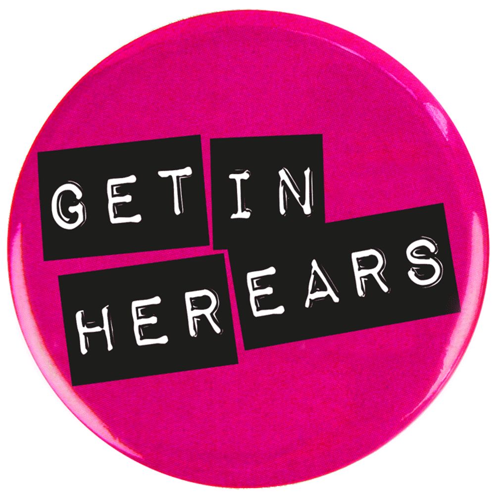 Get In Her Ears