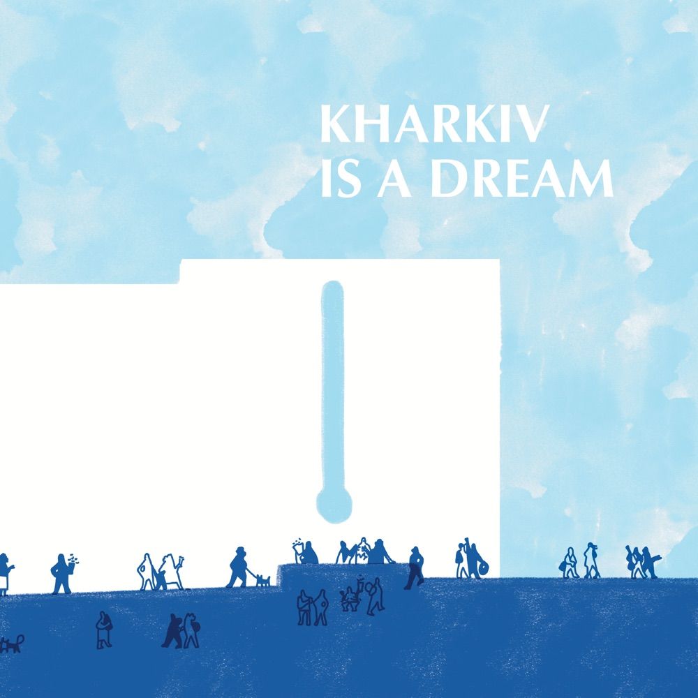 Kharkiv is A Dream