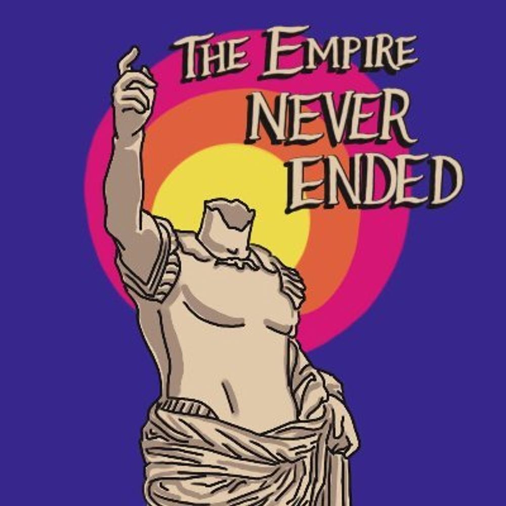 The Empire Never Ended