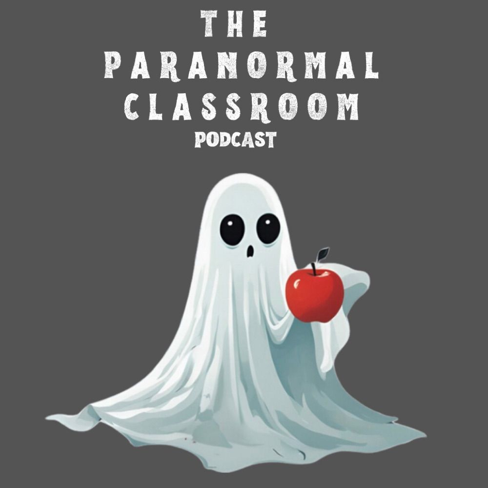 The Paranormal Classroom Podcast