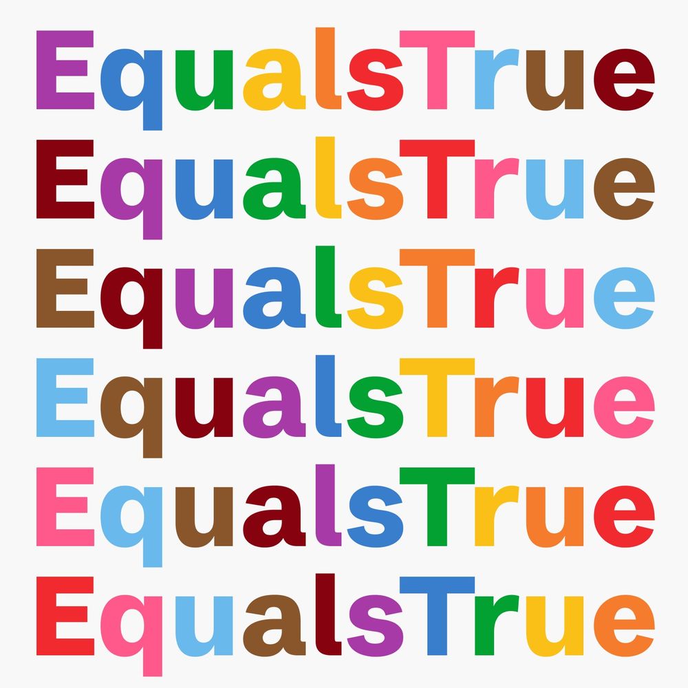 EQUALS TRUE