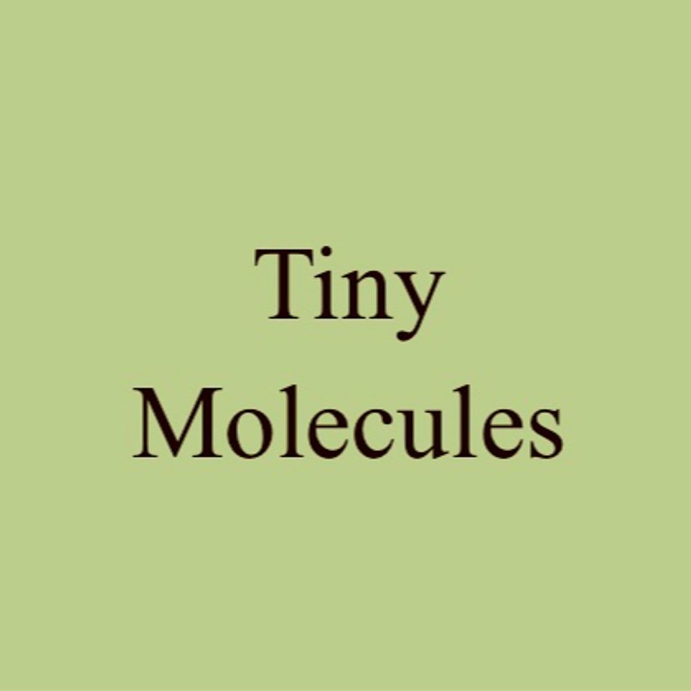Tiny Molecules