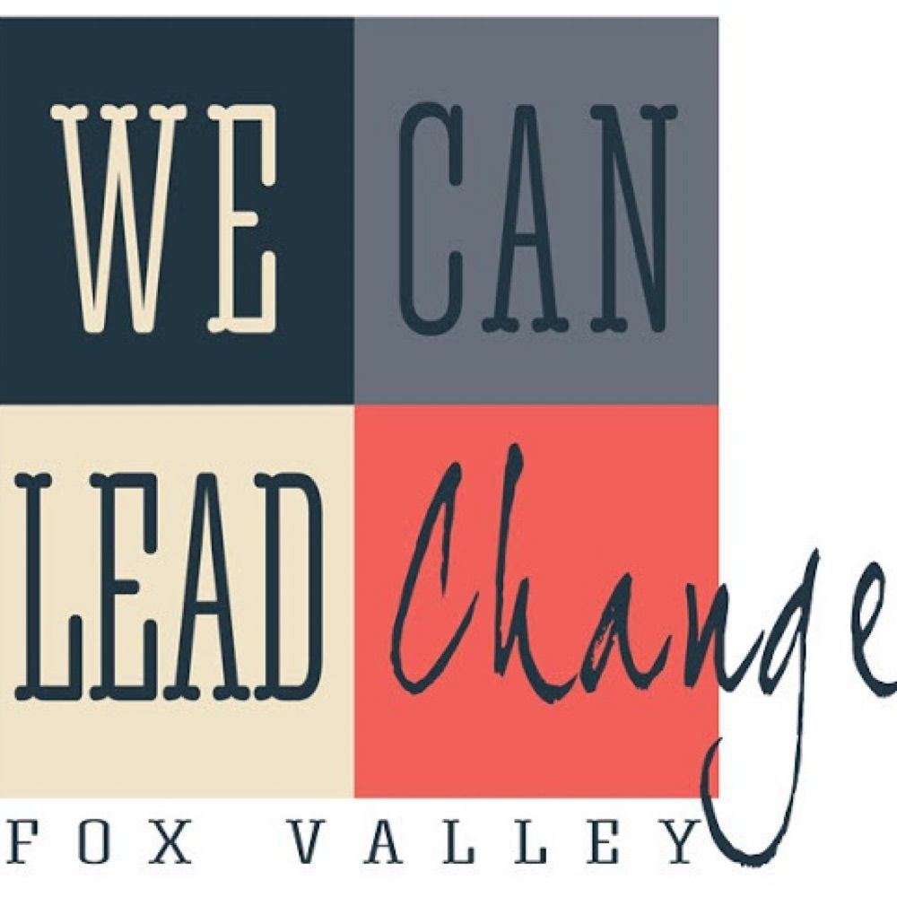 We Can Lead Change - Fox Valley