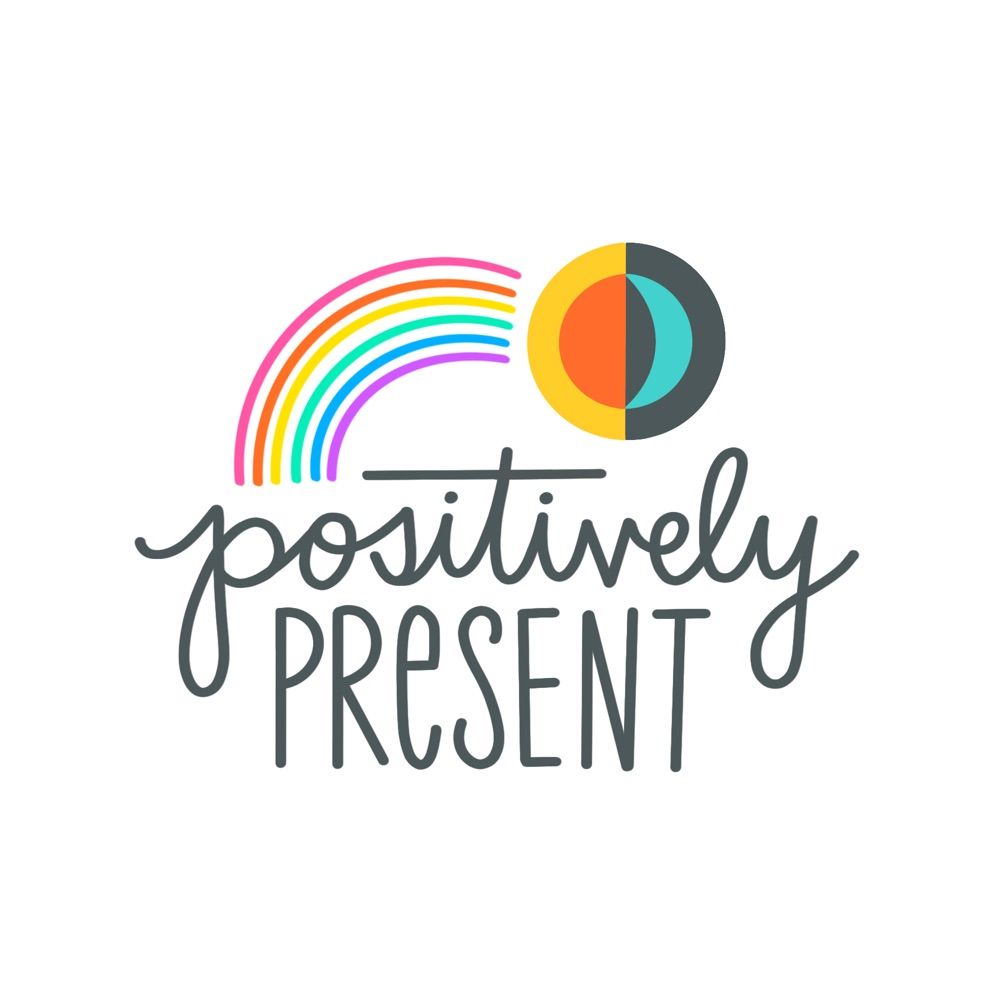 Positively Present