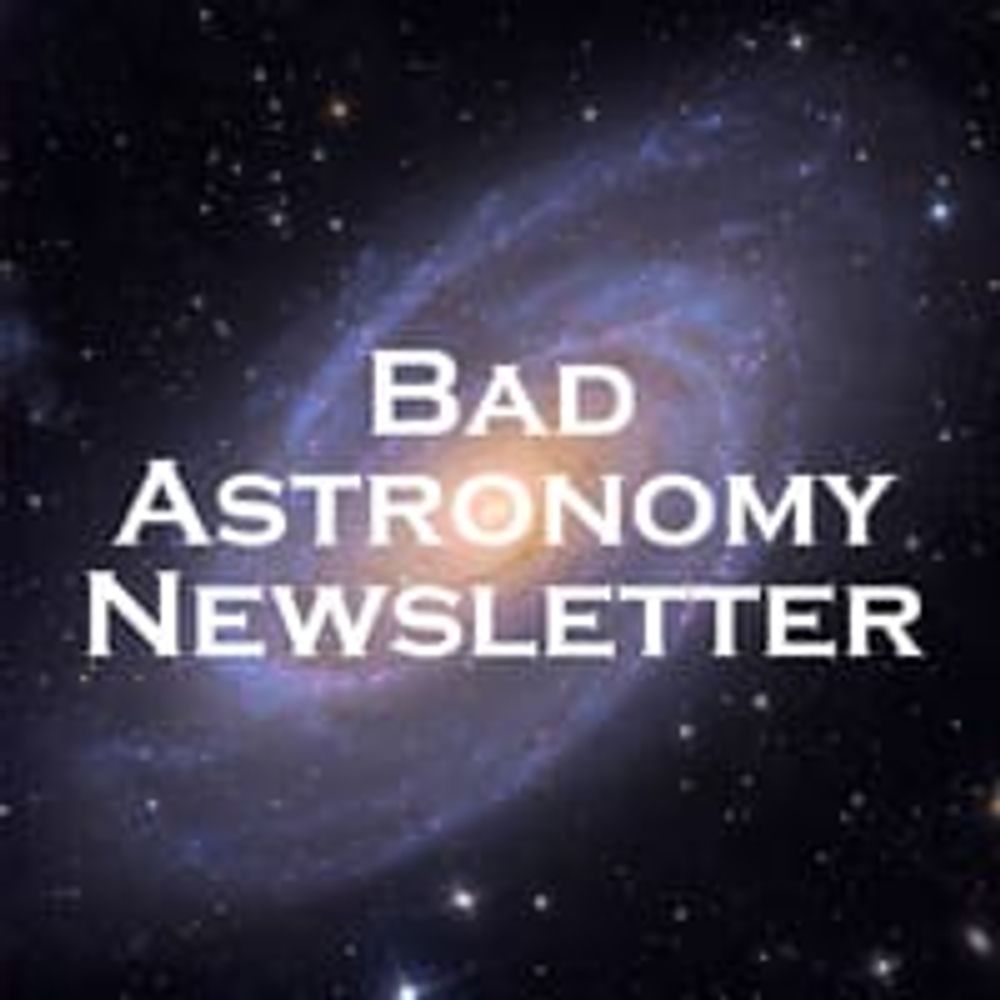 Bad Astronomy Newsletter