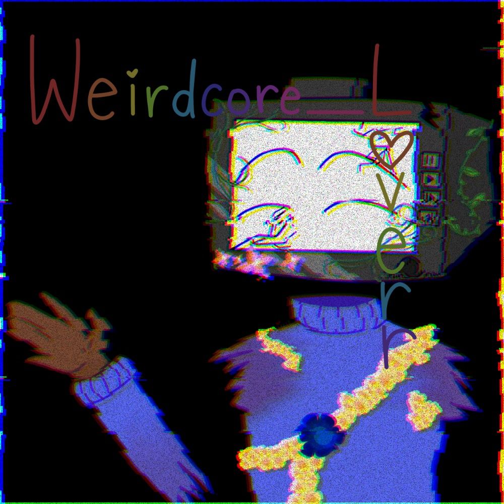 Weirdcore_Weirdos