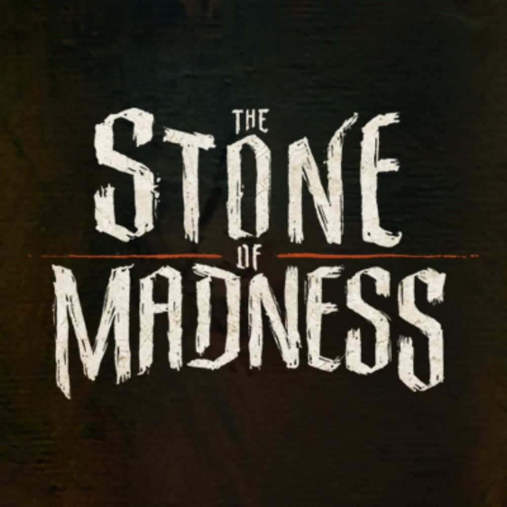 The Stone of Madness