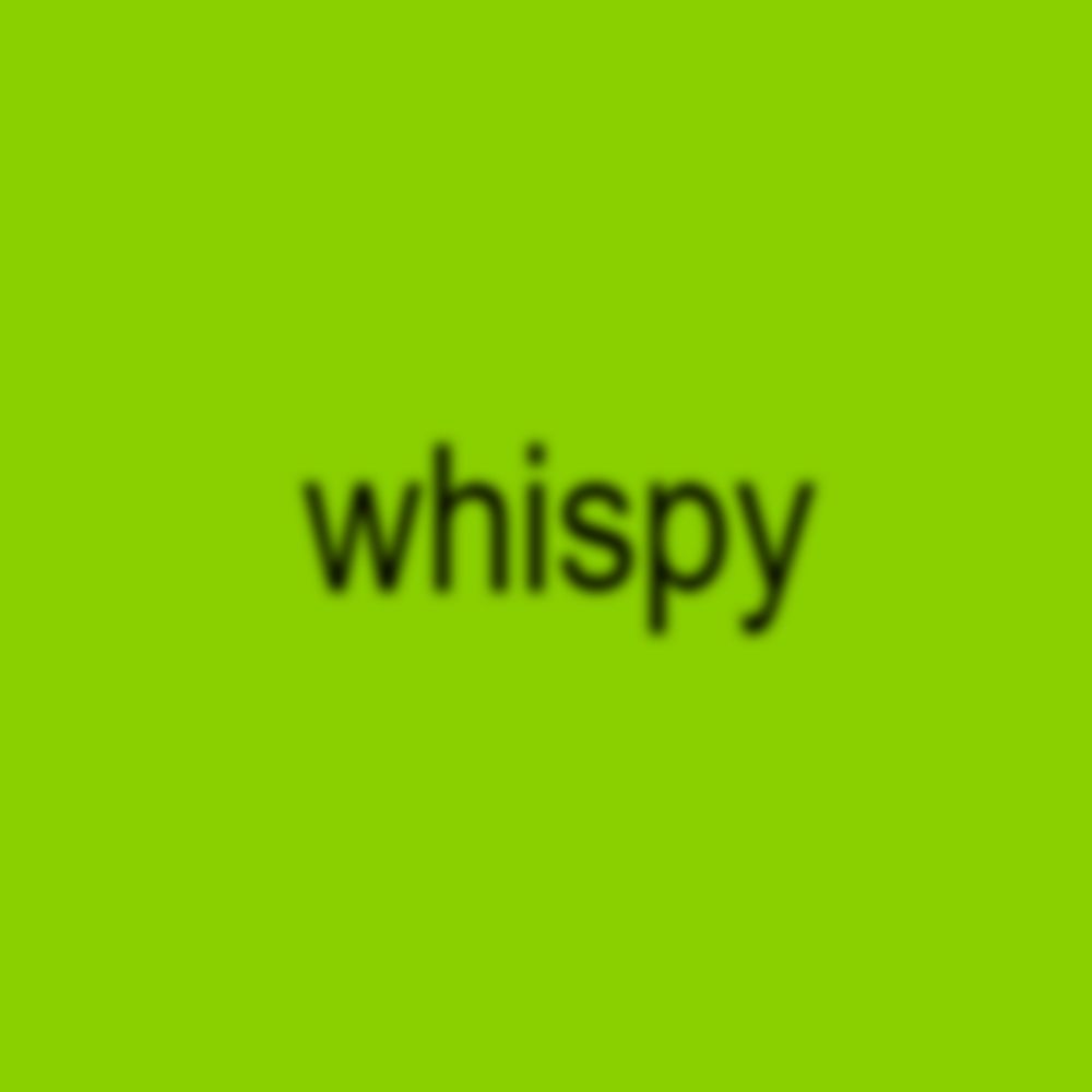 whispy