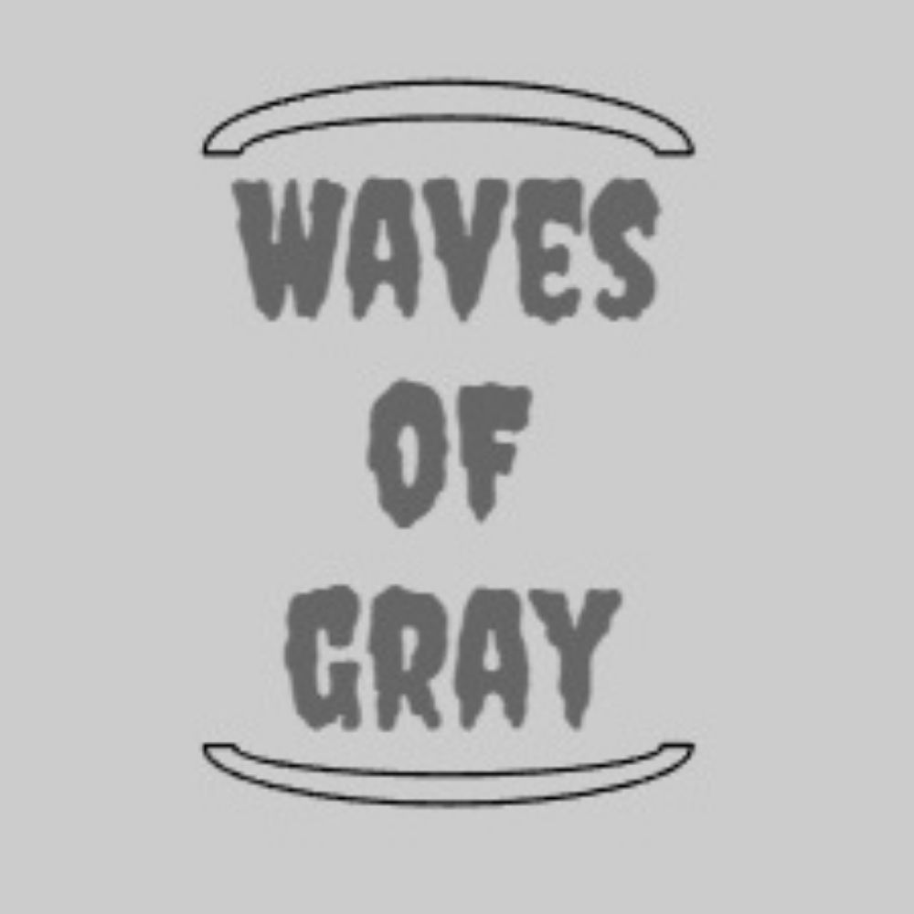 Waves of Gray