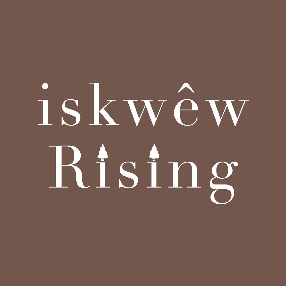 iskwêw Rising