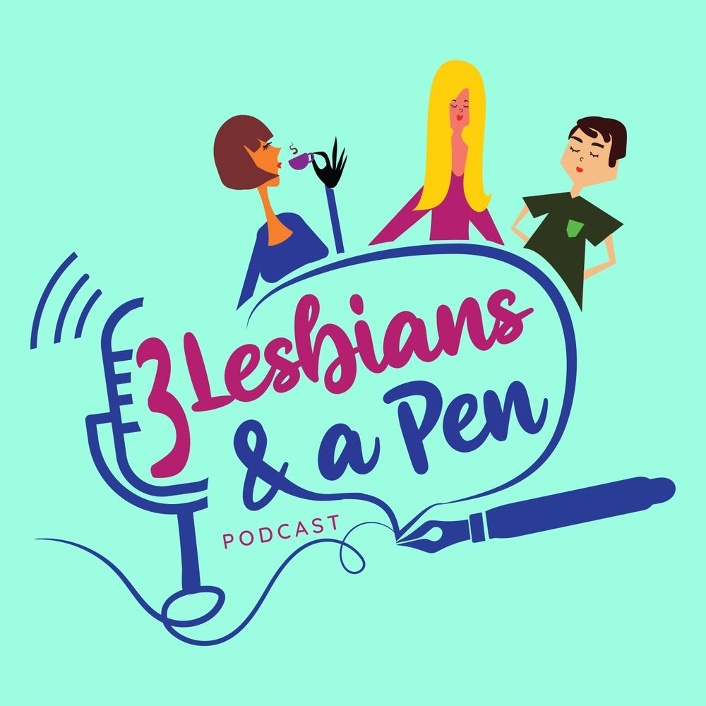"3 Lesbians and a Pen" Podcast 🎙️ 🏳️‍🌈