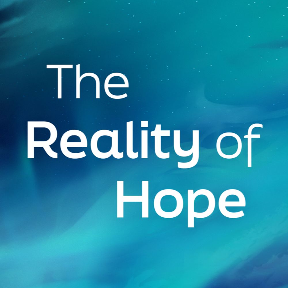 The Reality of Hope