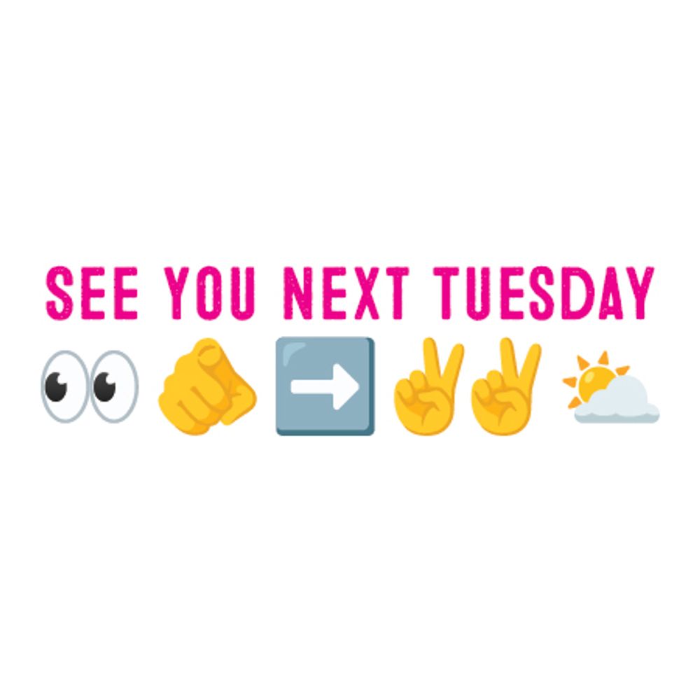 See You Next Tuesday