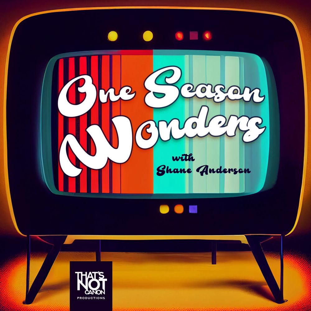 One Season Wonders - Podcast