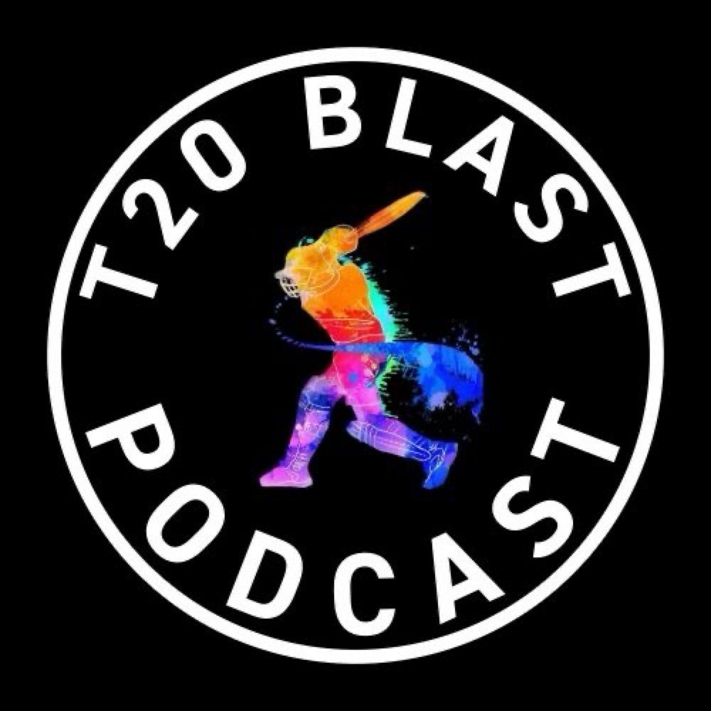T20 Blast Podcast