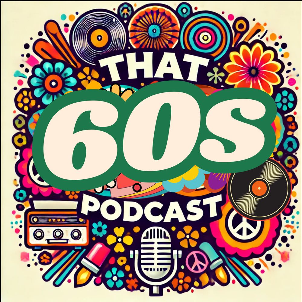 That 60s Podcast