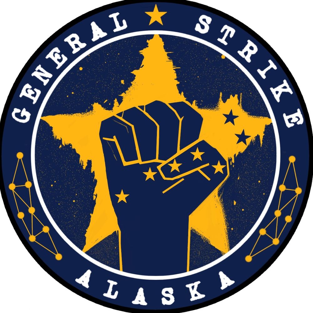 General Strike US - Alaska Chapter