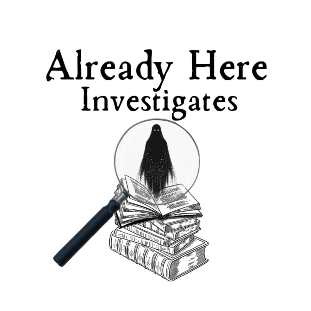 Already Here Investigates
