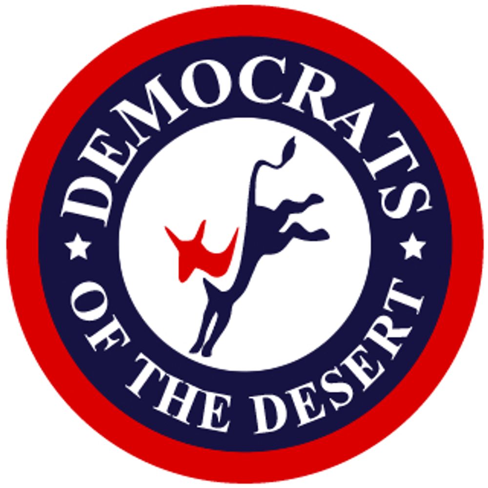 Democrats of the Desert - CA  www.desertdemocrats.org