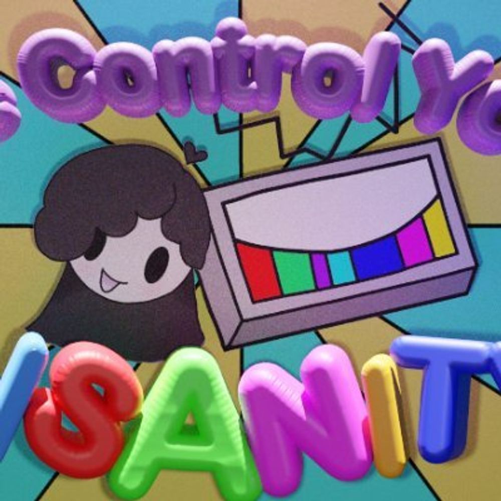 We Control Your Insanity
