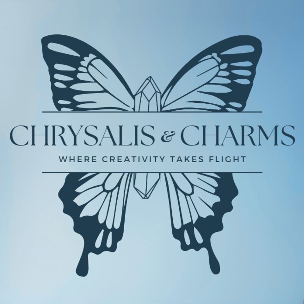 Chrysalis and Charms