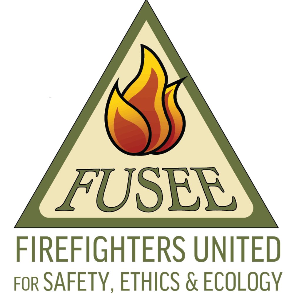 FUSEE: Firefighters United for Safety, Ethics and Ecology