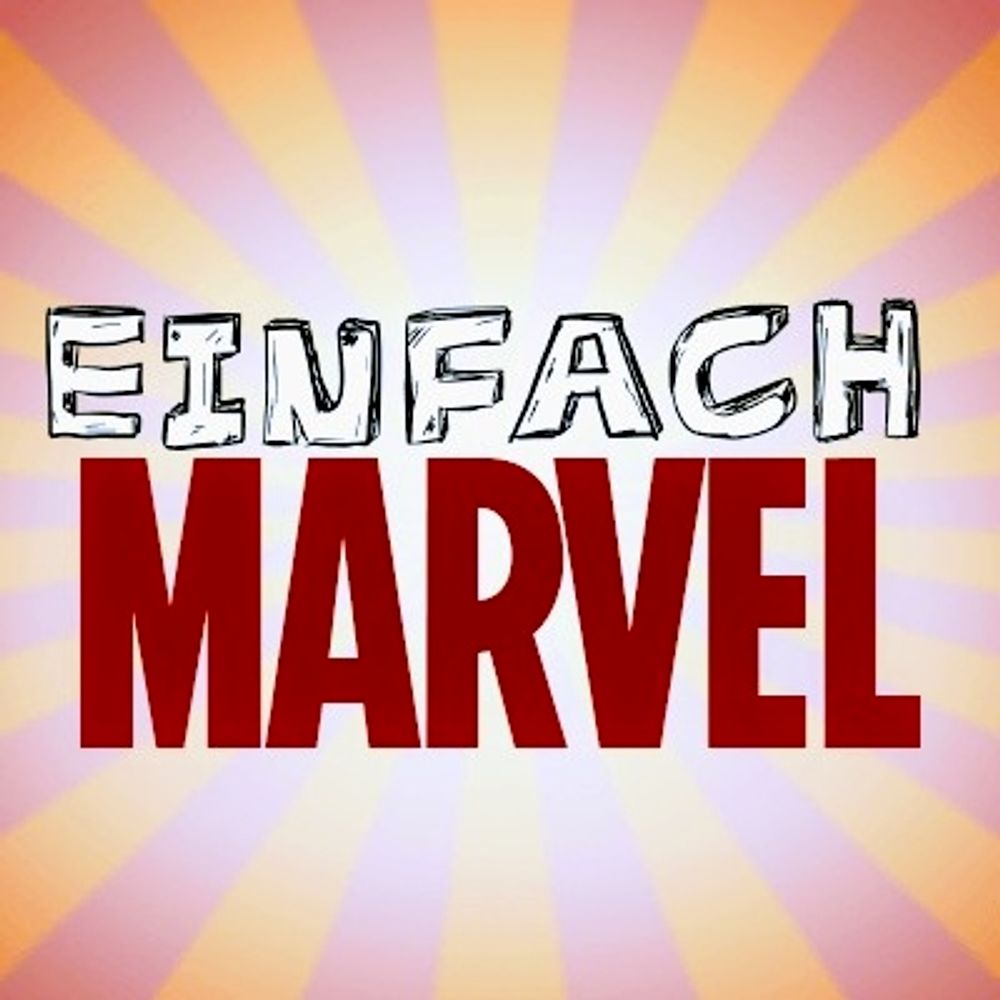 Einfach Marvel - Eure Gebrauchsanweisung für das MCU