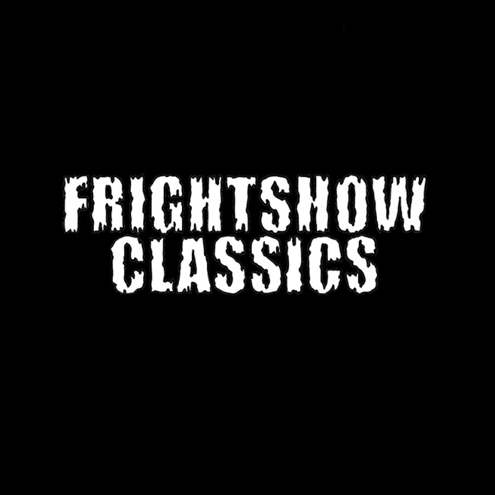 Frightshow Classics