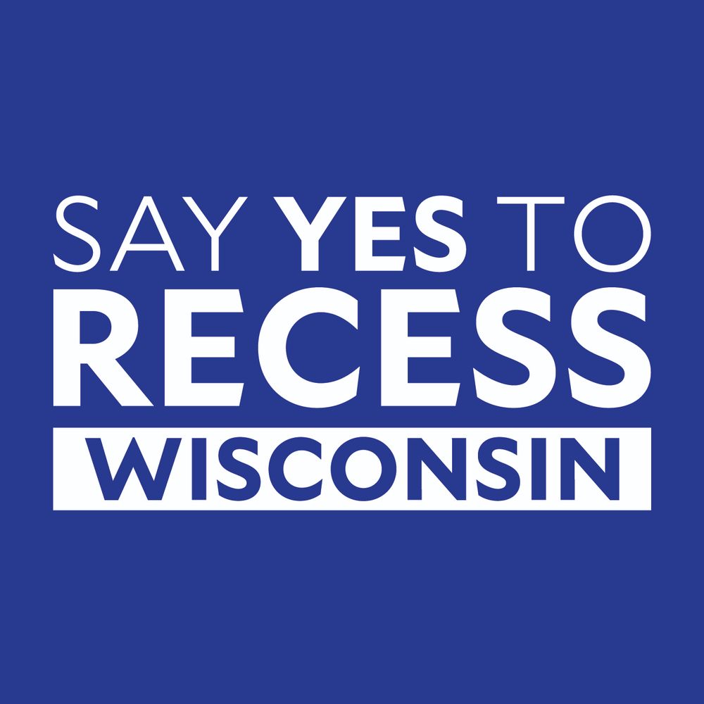 Say Yes To Recess Wisconsin