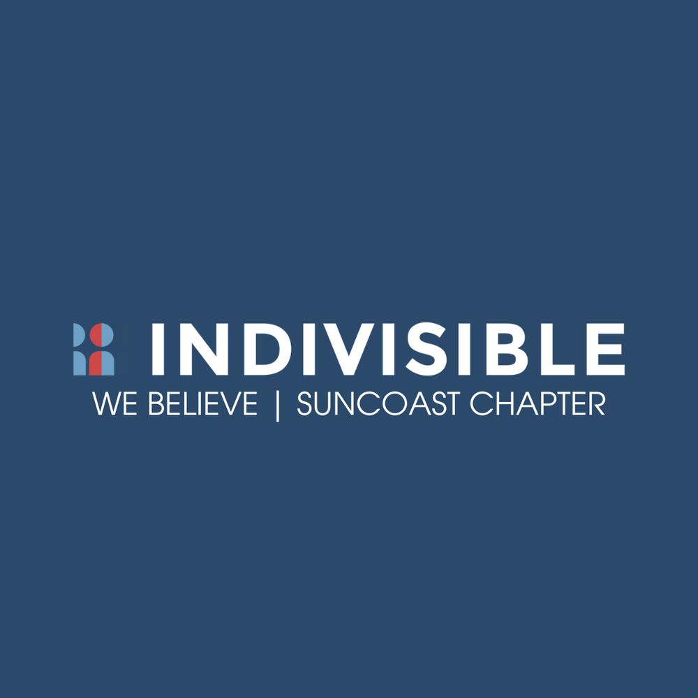We Believe Suncoast | Indivisible Chapter - Tampa, FL