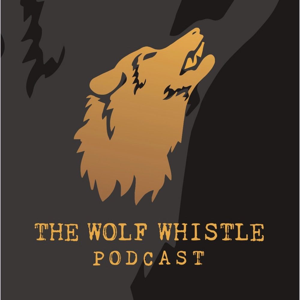 Wolf Whistle Podcast
