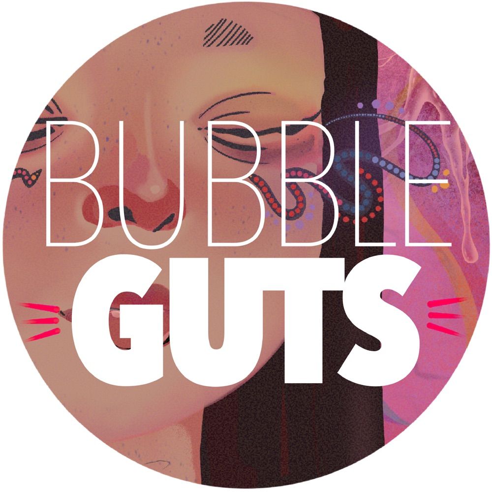 BUBBLE GUTS