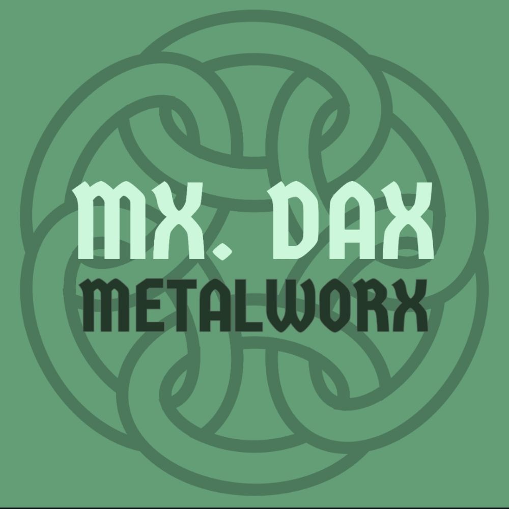 Mx. Dax Metalworx