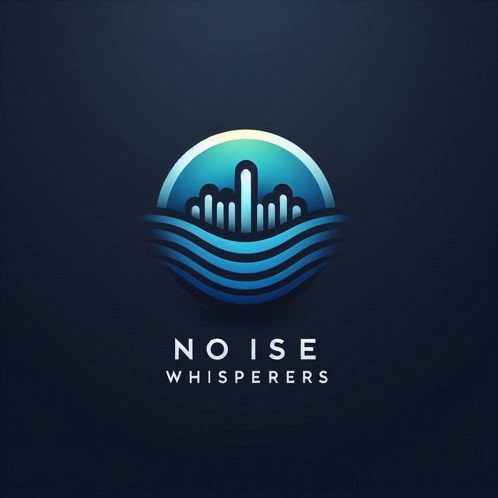 Noise Whisperers