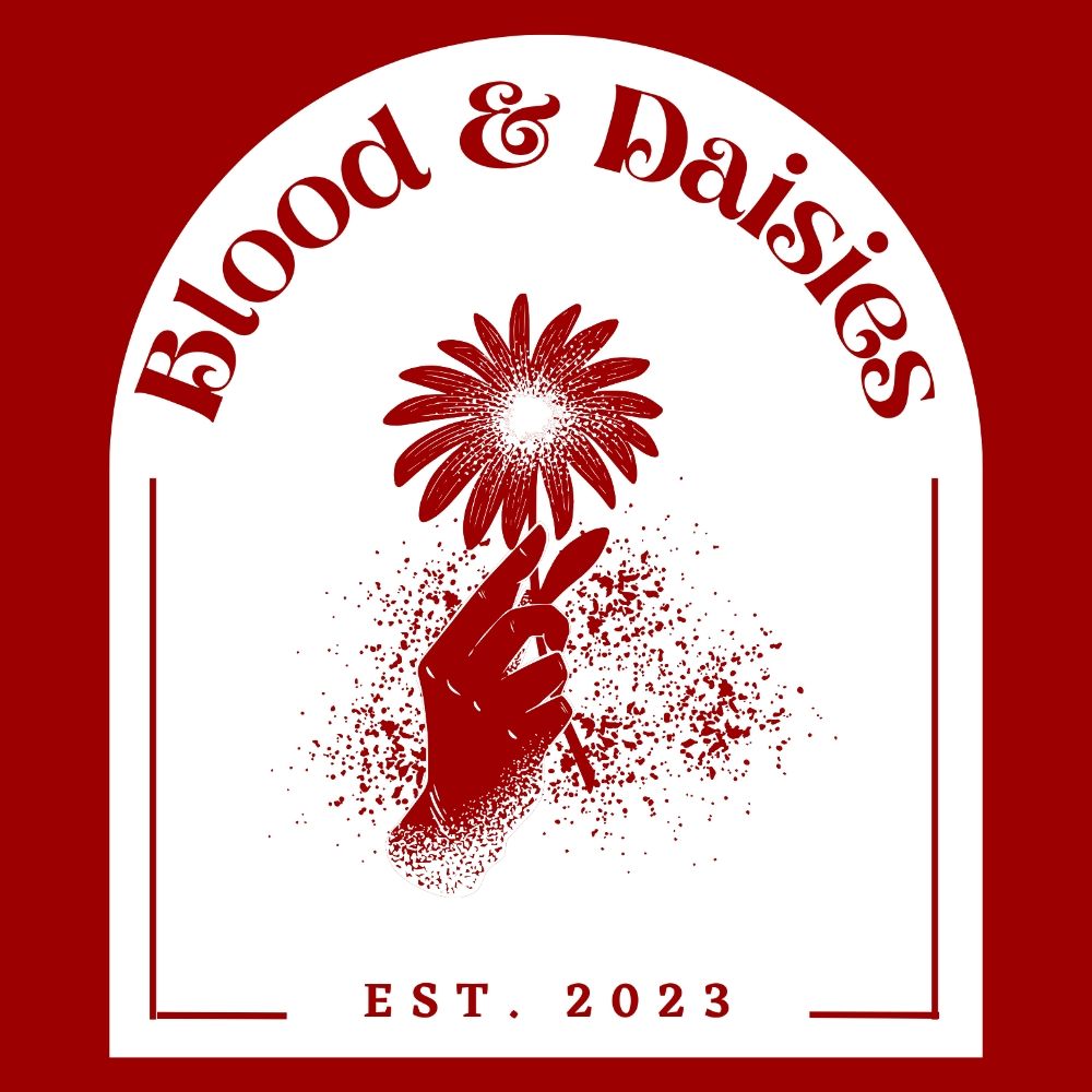 Blood & Daisies