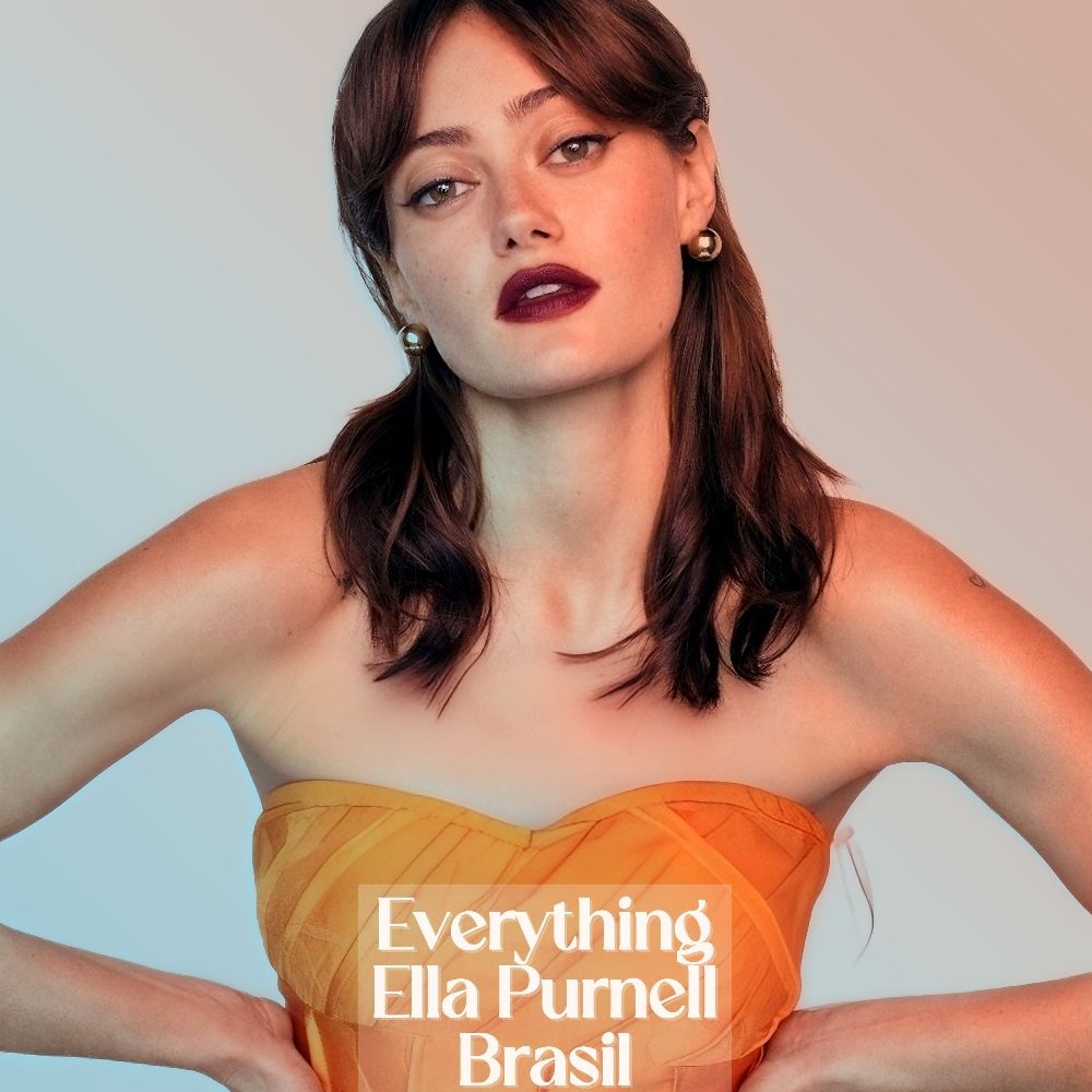 Everything Ella Purnell Brasil