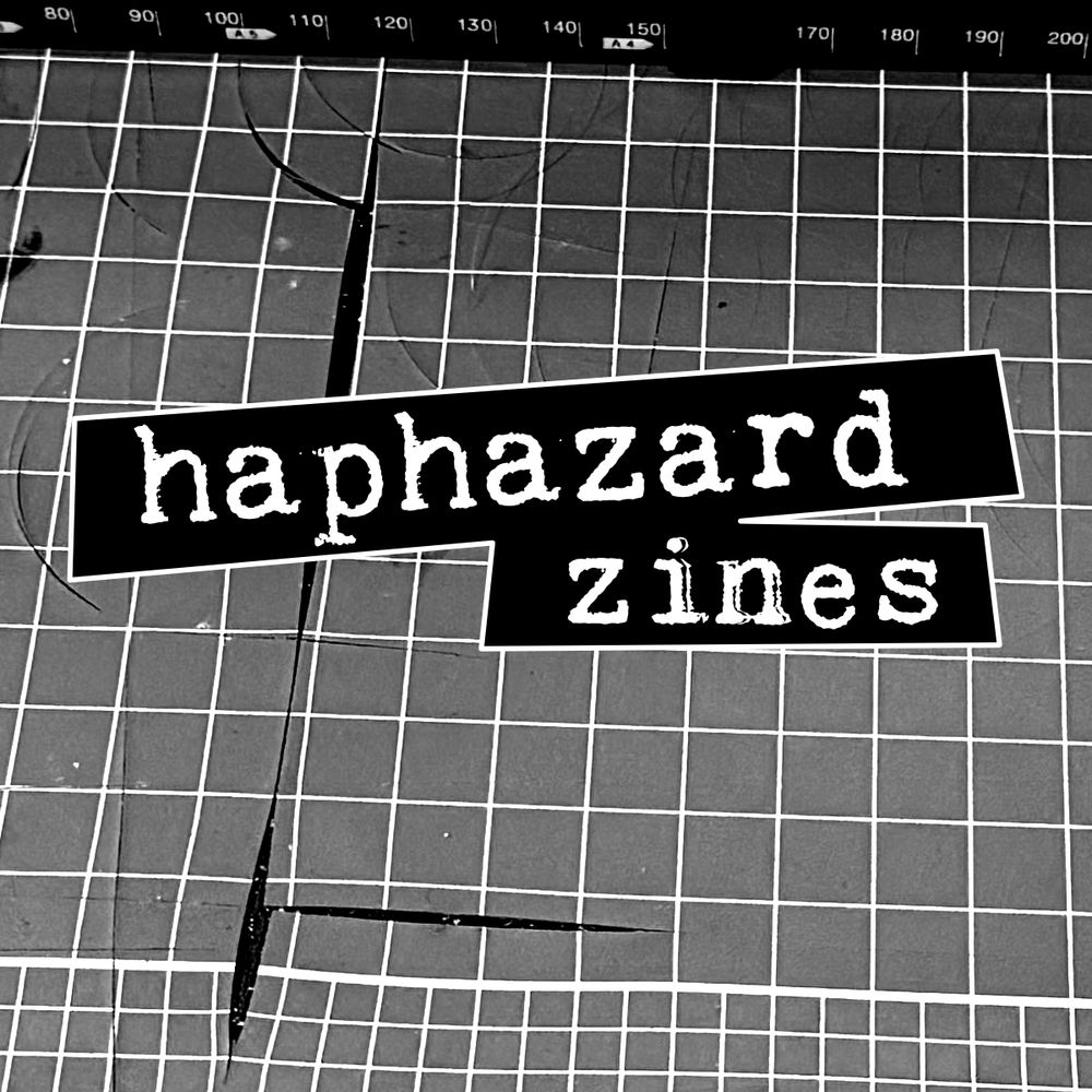 Rob ‣ Haphazard Zines