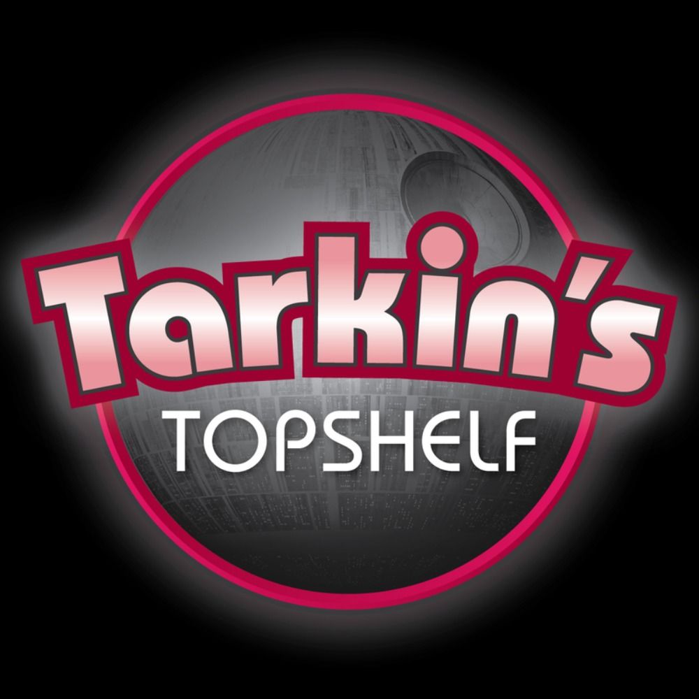 Tarkin's Top Shelf 