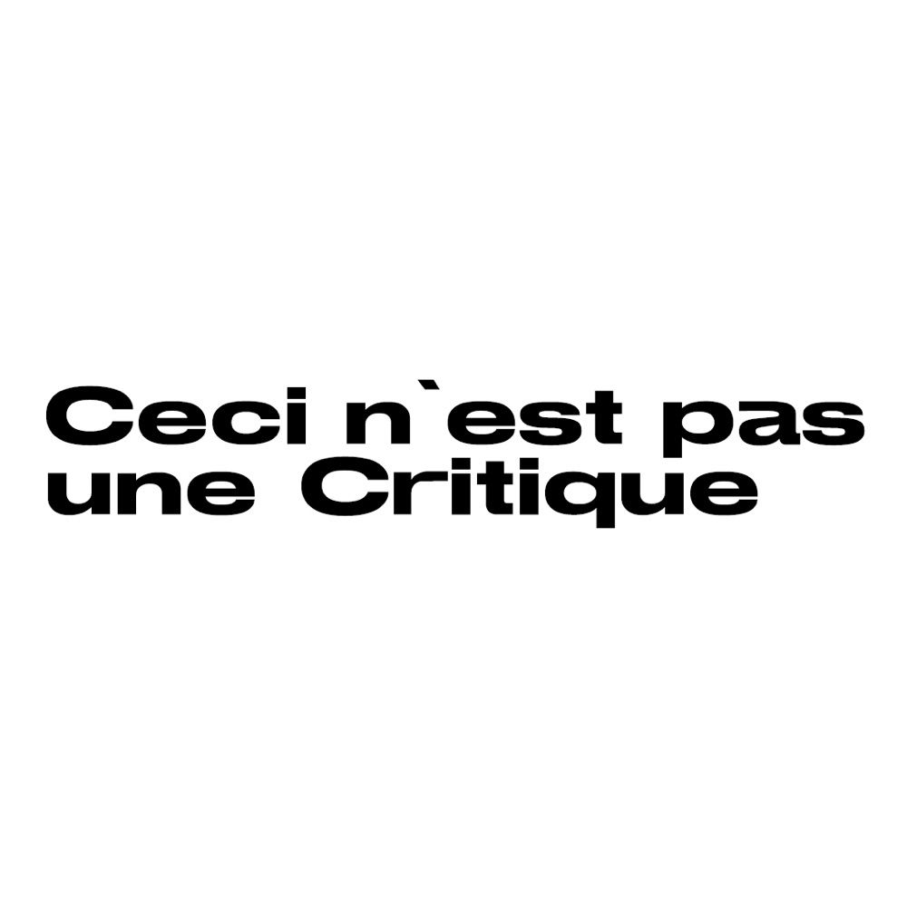 Ceci n’est pas une Critique - Robin Kuchler Gotté